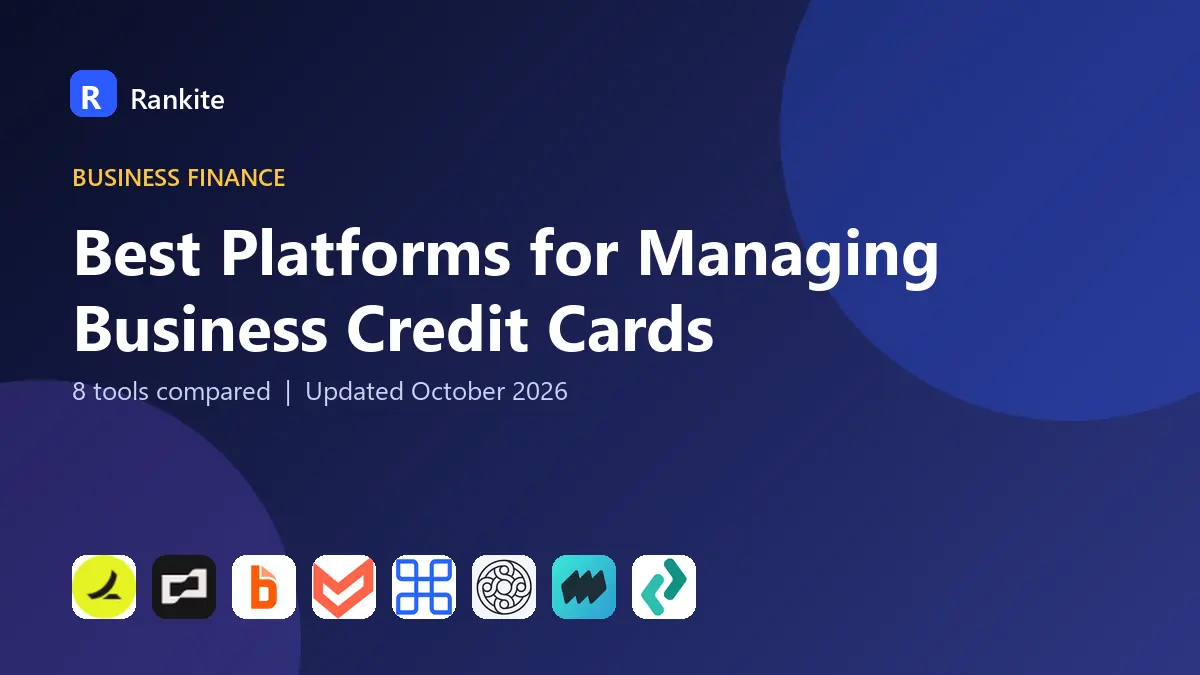 Best Platforms for Managing Business Credit Cards in 2026: 8 Tools Compared