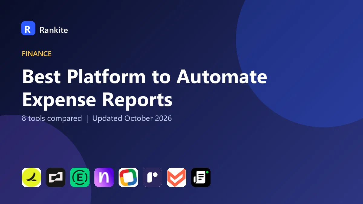 Best Platform to Automate Expense Reports in 2026: 8 Tools Compared