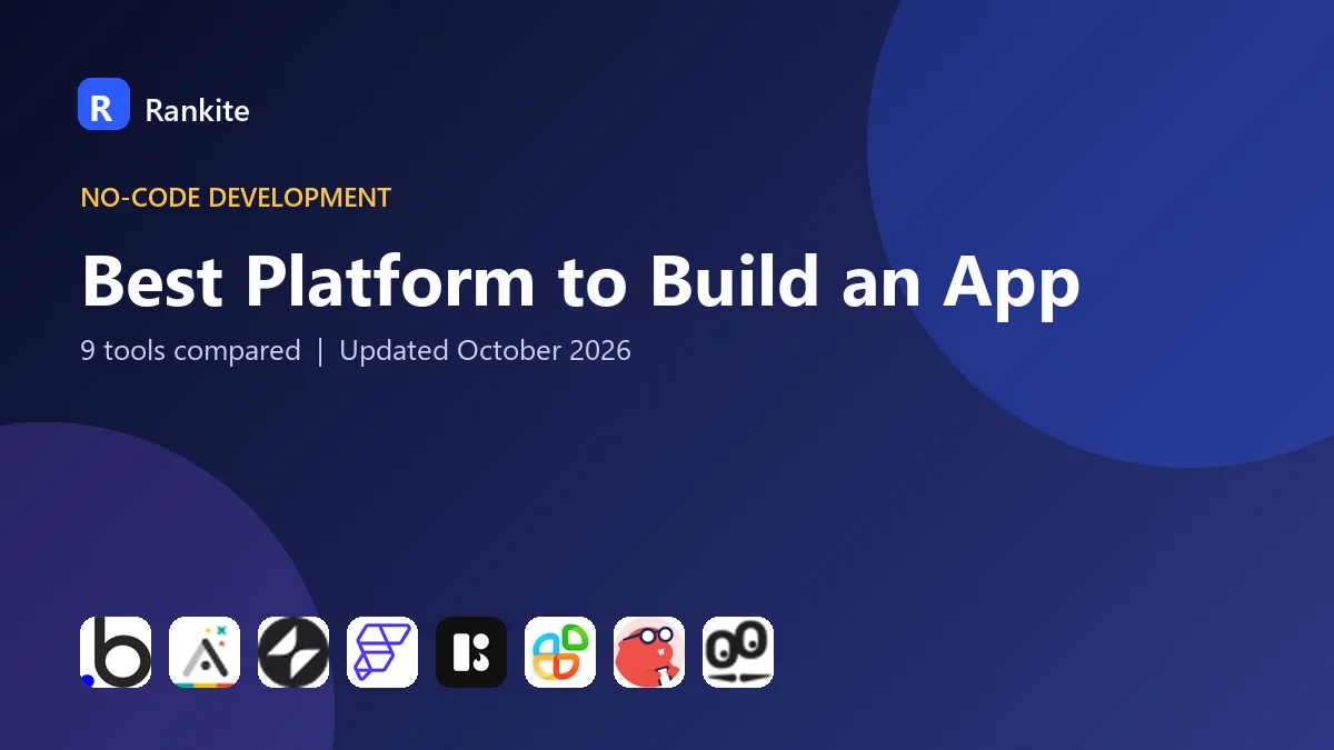 Best Platform to Build an App in 2026: 9 Tools Compared