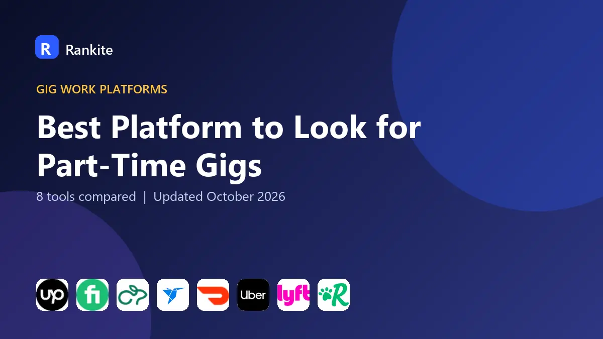 Best Platform to Look for Part-Time Gigs in 2026: 8 Platforms Compared