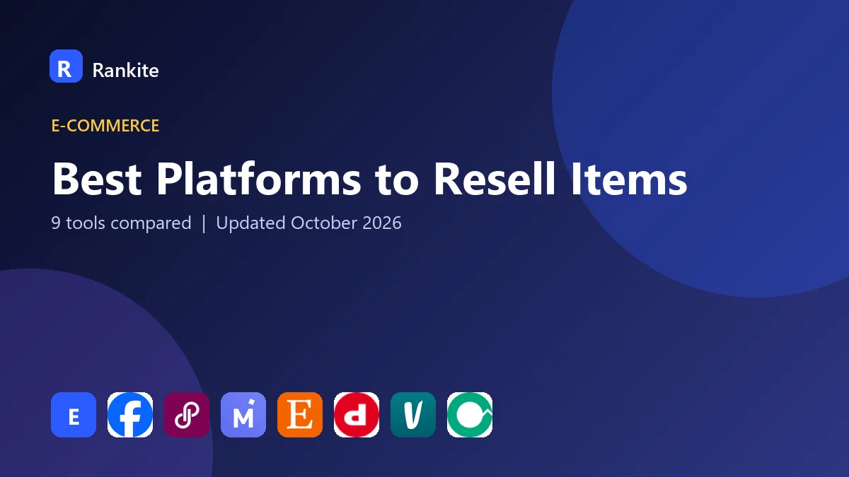 Best Platforms to Resell Items in 2026: 9 Platforms Compared