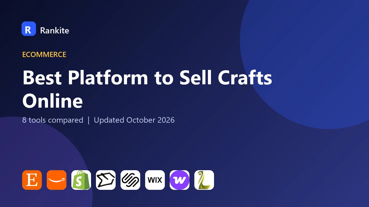 Best Platform to Sell Crafts Online in 2026: 8 Tools Compared