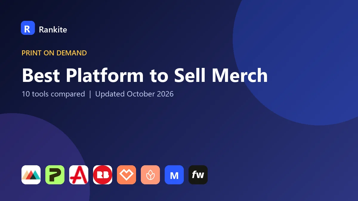 Best Platform to Sell Merch in 2026: 10 Tools Compared