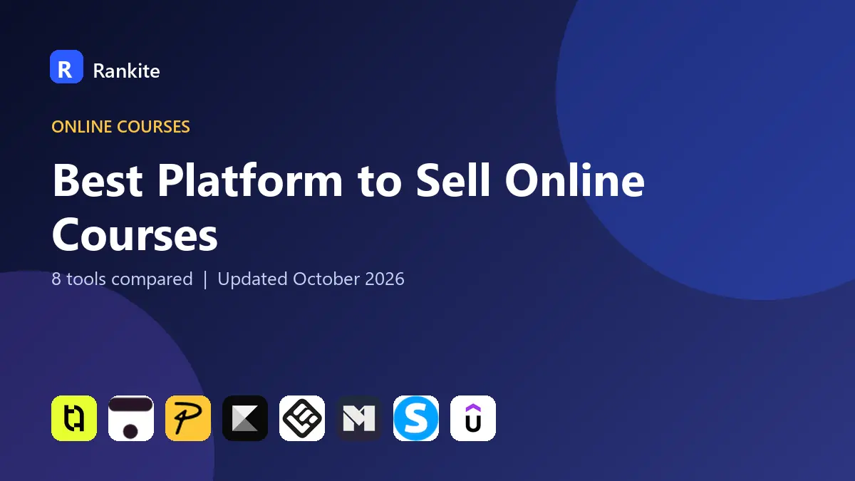 Best Platform to Sell Online Courses in 2026: 8 Tools Compared