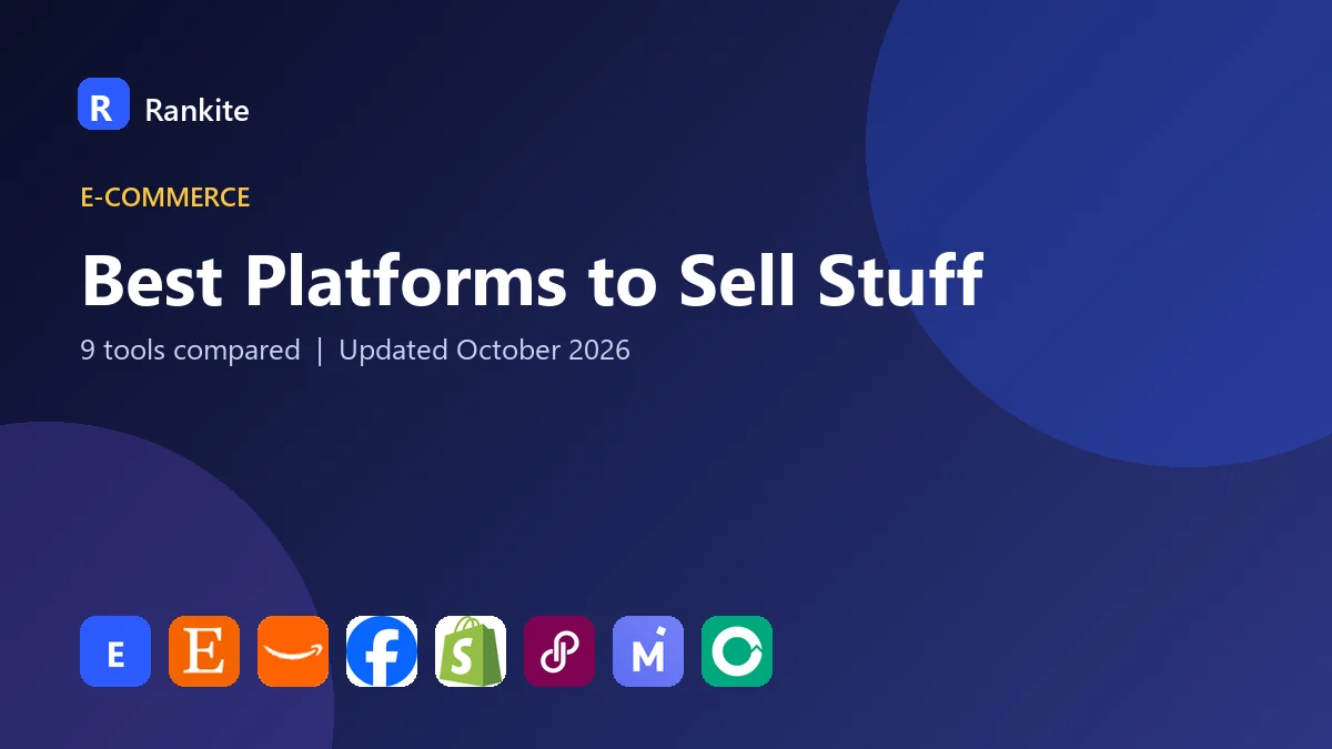 Best Platforms to Sell Stuff in 2026: 9 Platforms Compared