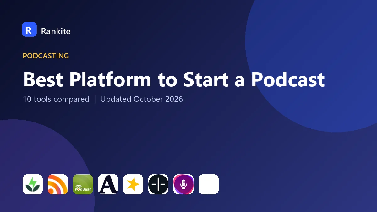 Best Platform to Start a Podcast in 2026: 10 Platforms Compared
