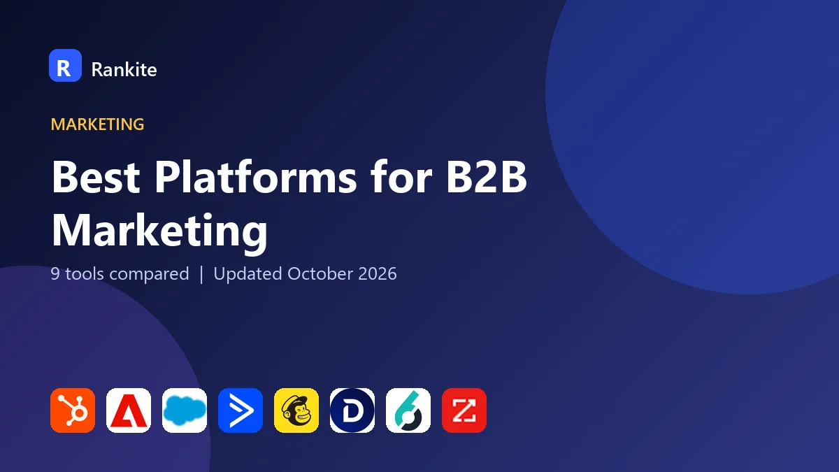 Best Platforms for B2B Marketing in 2026: 9 Tools Compared