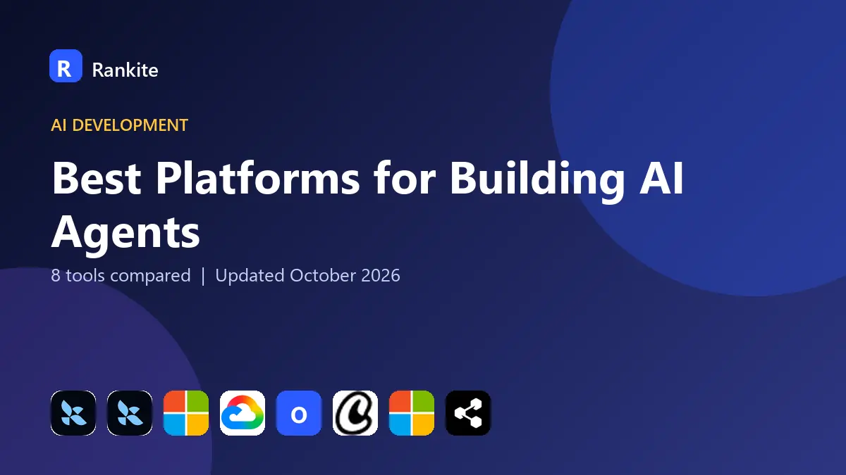 Best Platforms for Building AI Agents in 2026: 8 Tools Compared