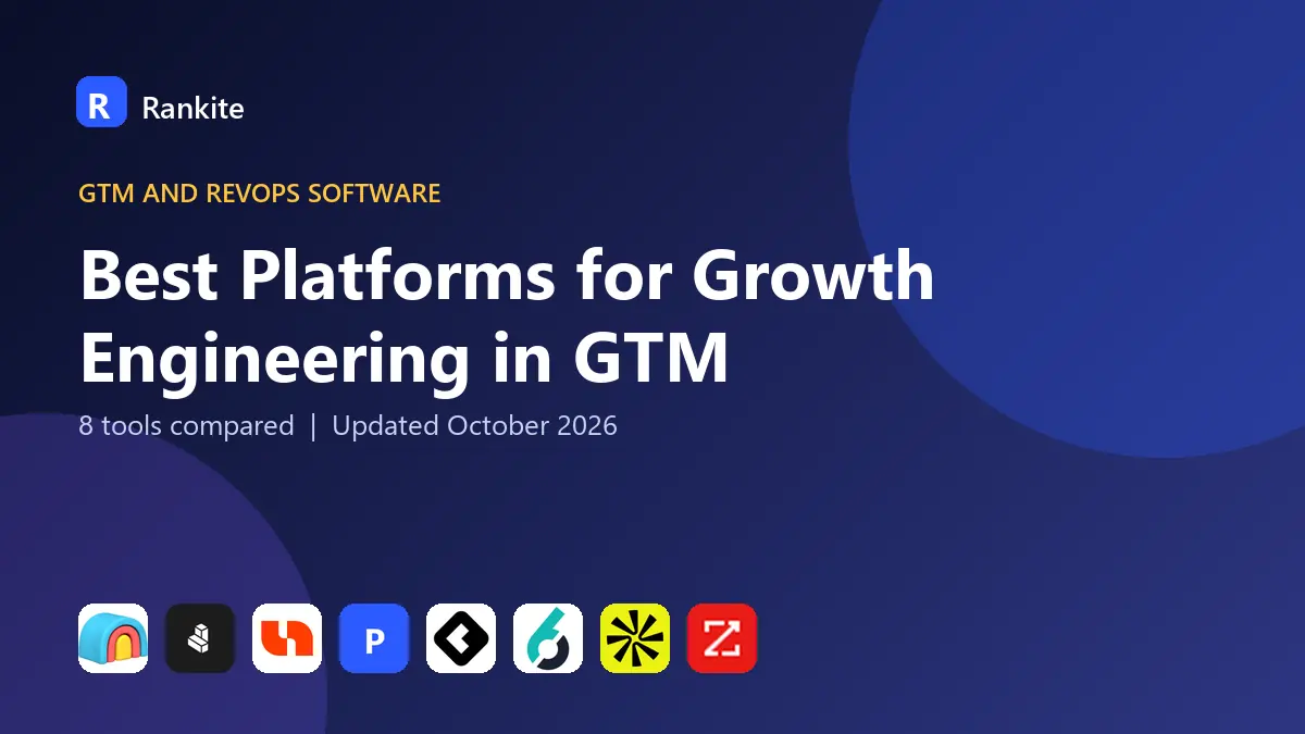 Best Platforms for Growth Engineering in GTM in 2026: 8 Tools Compared