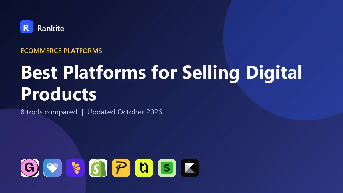 Best Platforms for Selling Digital Products in 2026: 8 Tools Compared