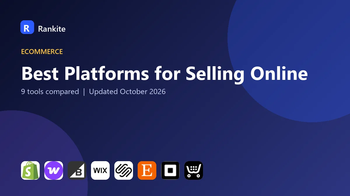 Best Platforms for Selling Online in 2026: 9 Tools Compared