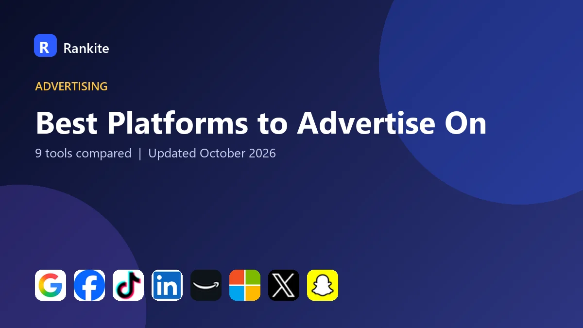 Best Platforms to Advertise On in 2026: 9 Tools Compared