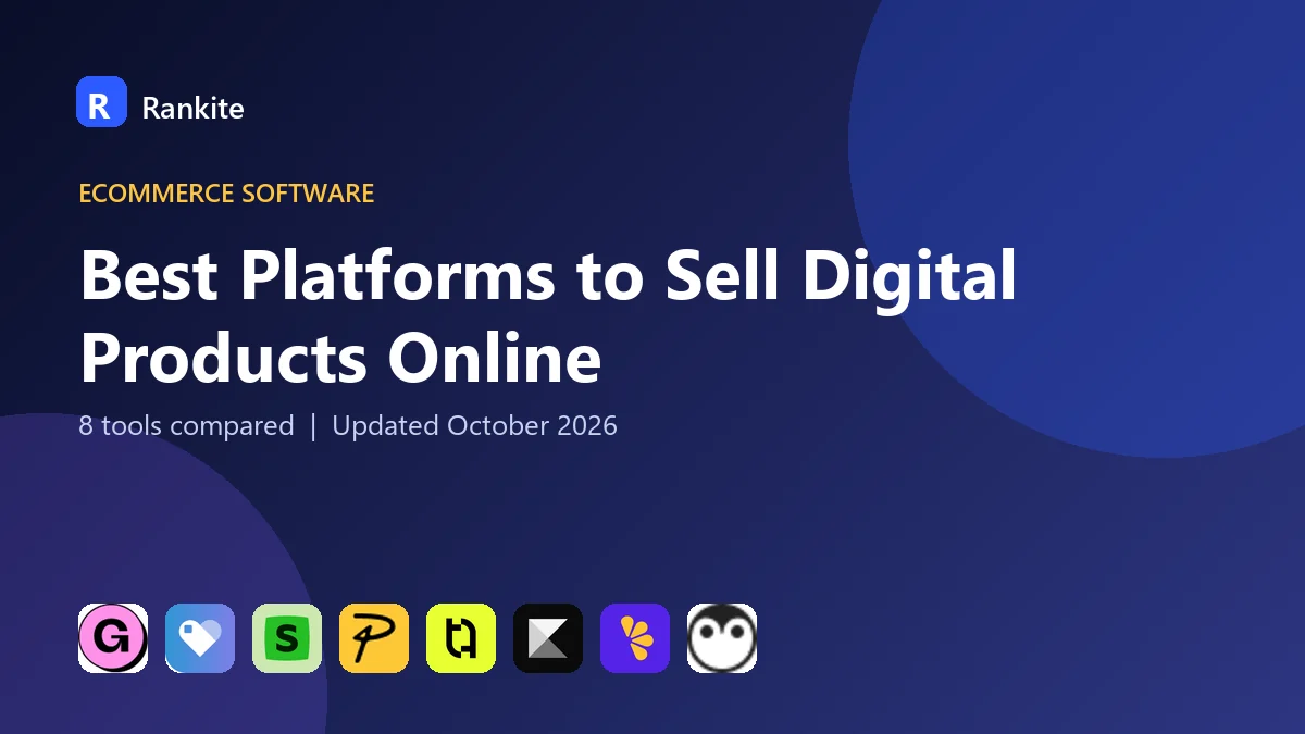Best Platforms to Sell Digital Products Online: 8 Tools Compared