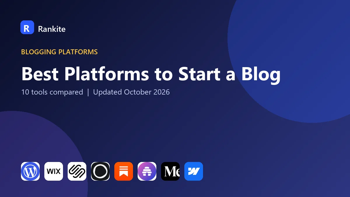 Best Platforms to Start a Blog in 2026: 10 Tools Compared