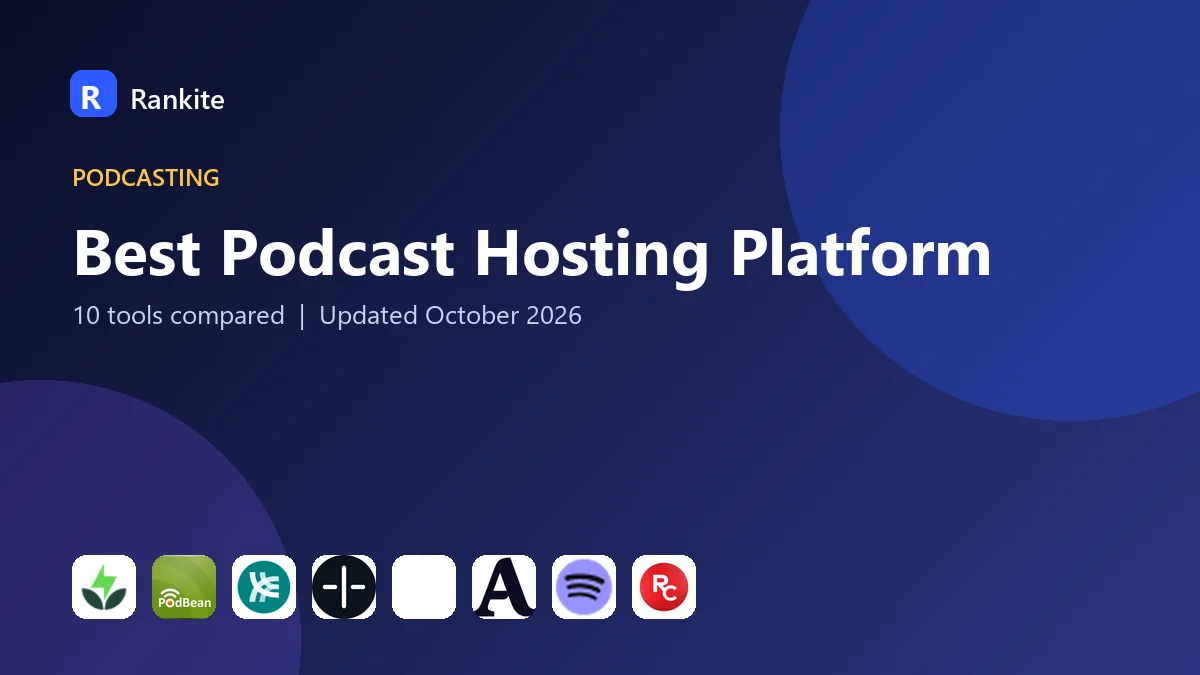 Best Podcast Hosting Platform in 2026: 10 Tools Compared