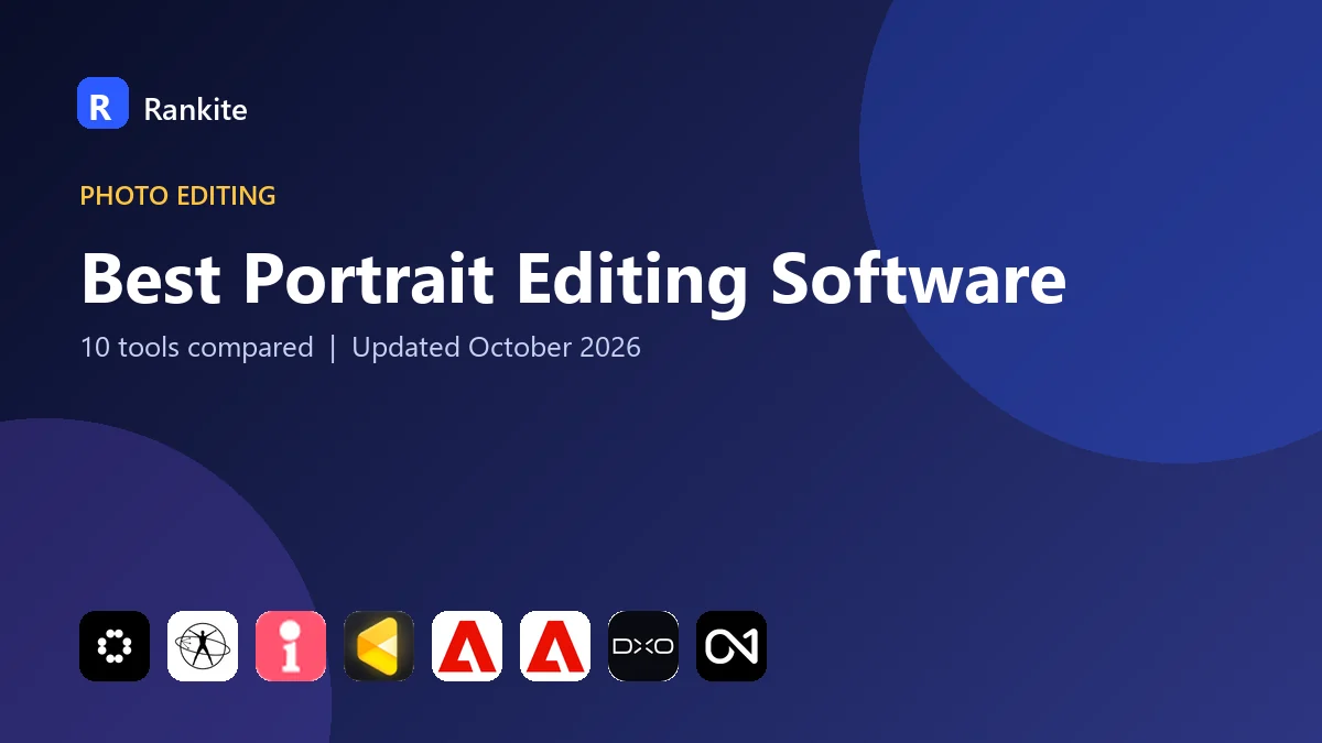 Best Portrait Editing Software in 2026: 10 Tools Compared