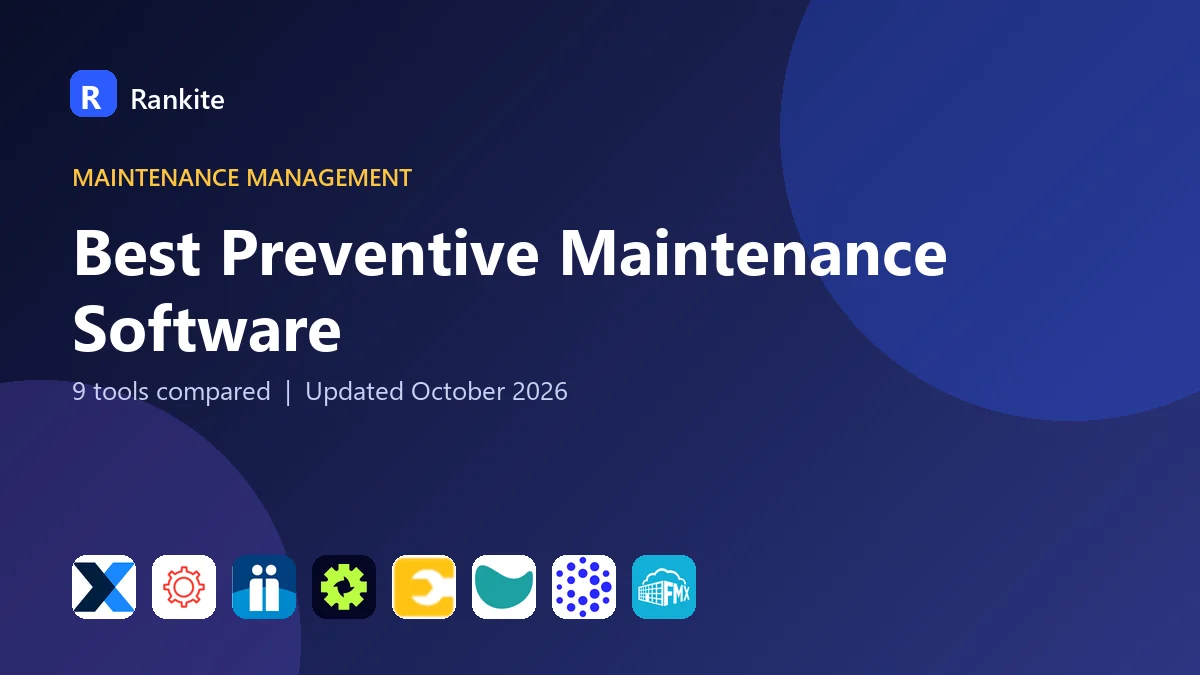 Best Preventive Maintenance Software in 2026: 9 Tools Compared