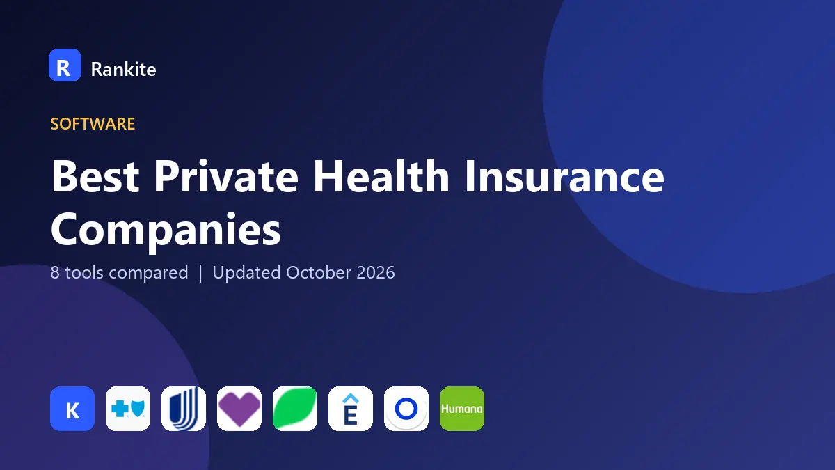 Best Private Health Insurance Companies in 2026: 8 Companies Compared
