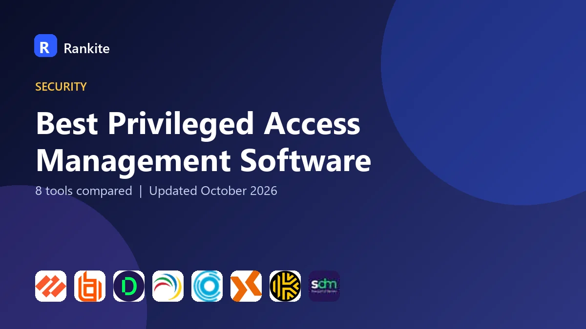 Best Privileged Access Management Software in 2026: 8 Tools Compared