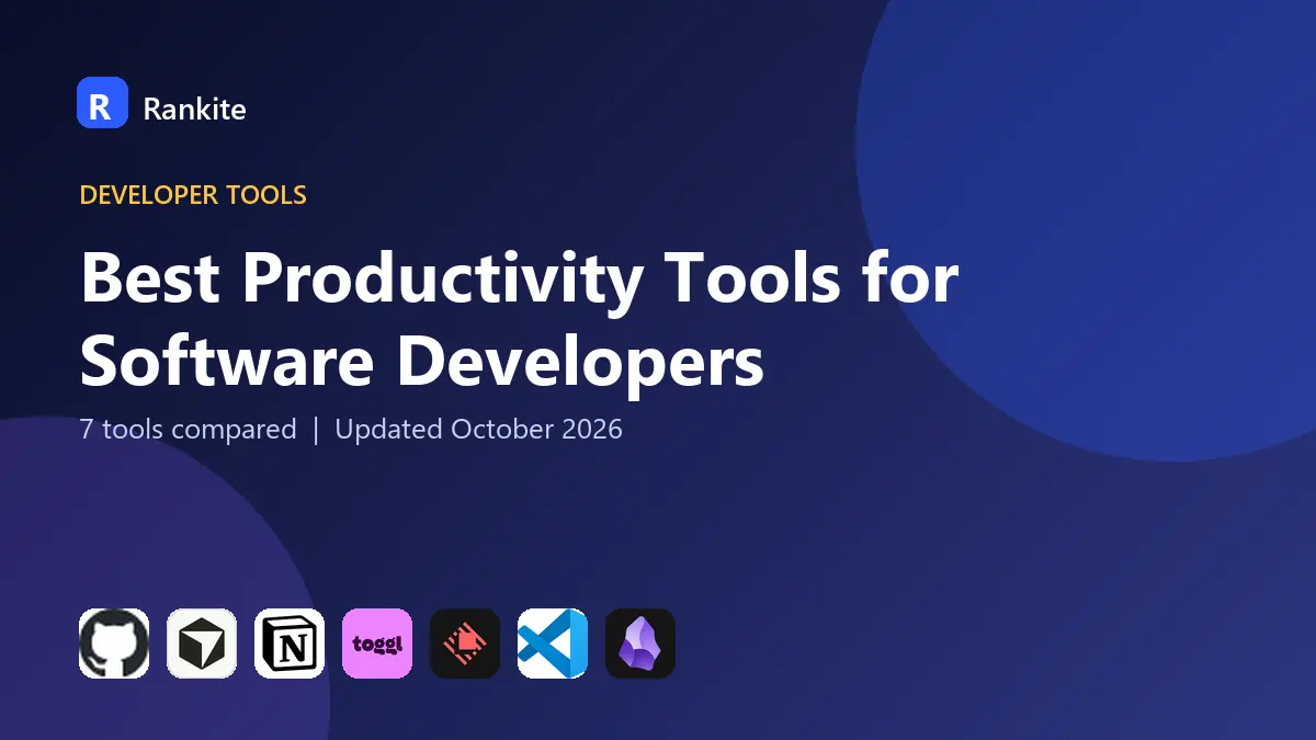 Best Productivity Tools for Software Developers in 2026: 7 Tools Compared