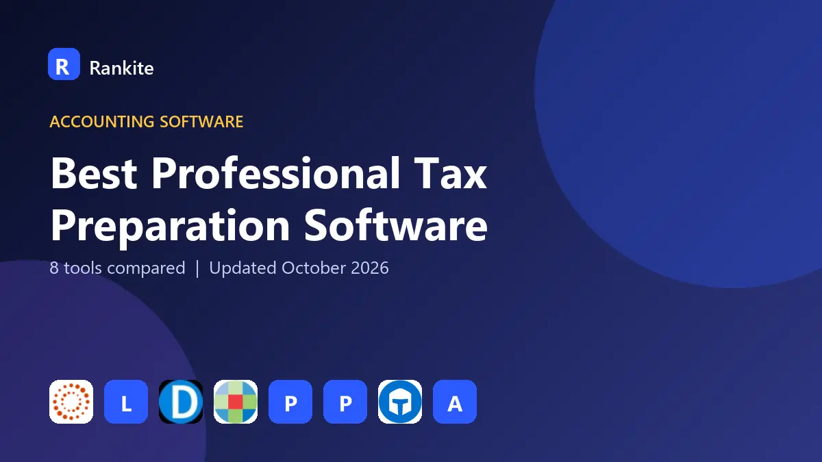 Best Professional Tax Preparation Software in 2026: 8 Tools Compared