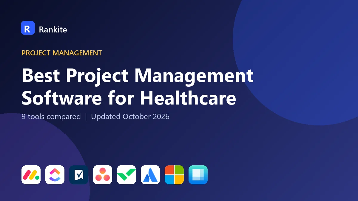 Best Project Management Software for Healthcare in 2026: 9 Tools Compared