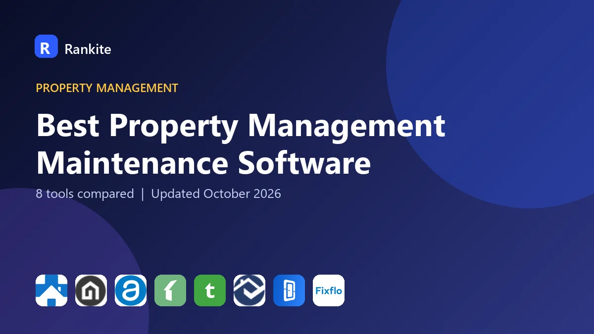 Best Property Management Maintenance Software in 2026: 8 Tools Compared