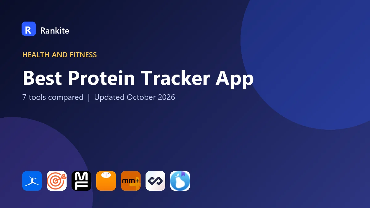 Best Protein Tracker App in 2026: 7 Apps Compared