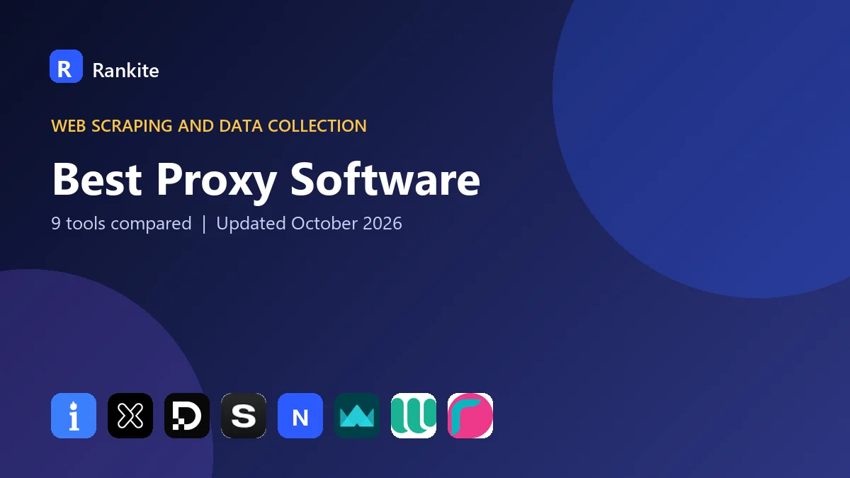 Best Proxy Software in 2026: 9 Providers Compared