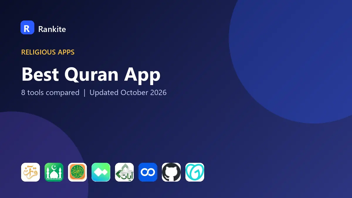 Best Quran App in 2026: 8 Tools Compared