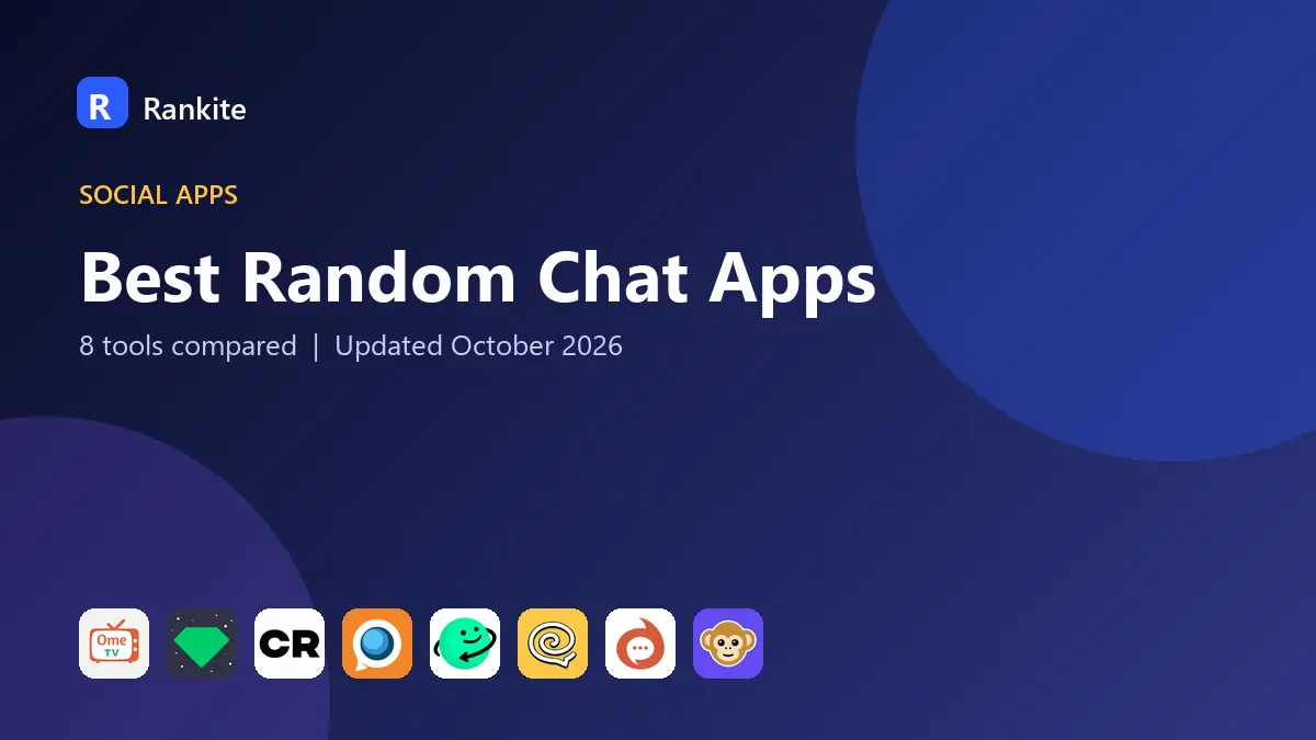 Best Random Chat Apps in 2026: 8 Tools Compared