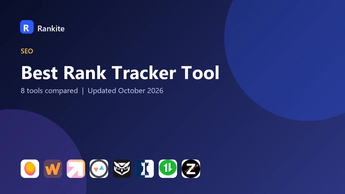 Best Rank Tracker Tool in 2026: 8 Tools Compared