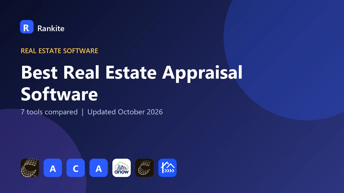 Best Real Estate Appraisal Software: 7 Tools Compared