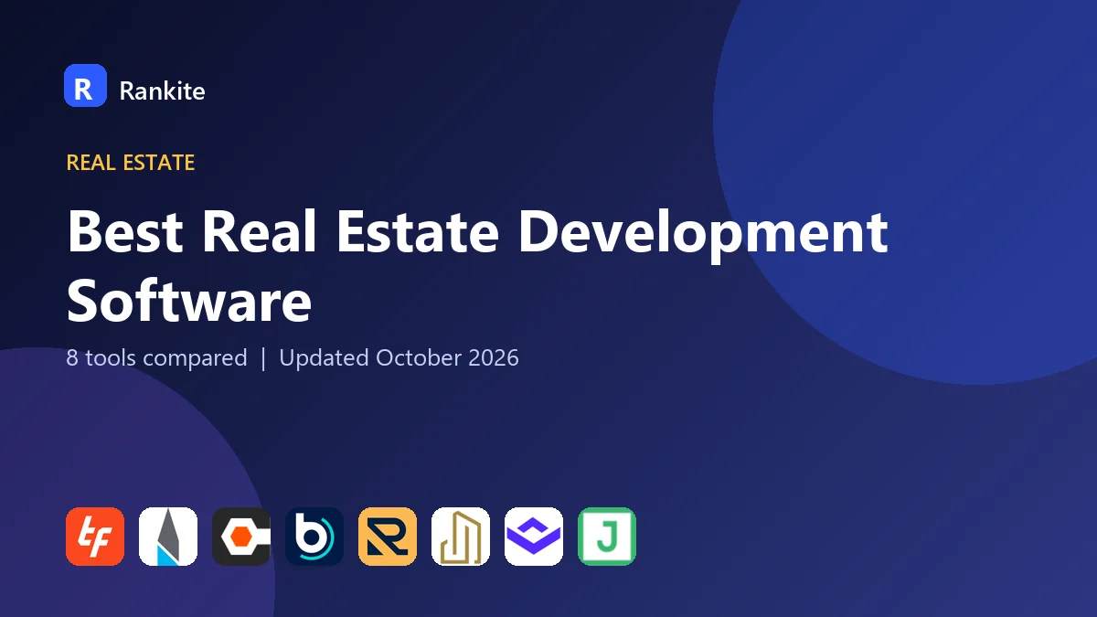 Best Real Estate Development Software in 2026: 8 Tools Compared