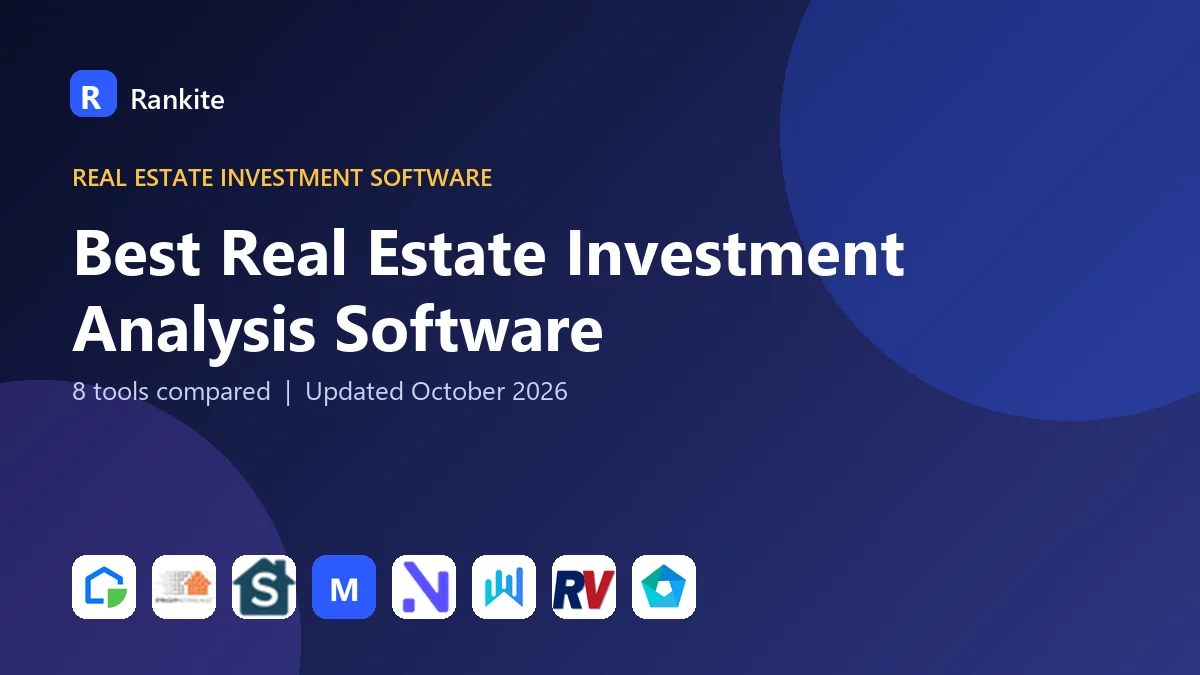 Best Real Estate Investment Analysis Software: 8 Tools Compared