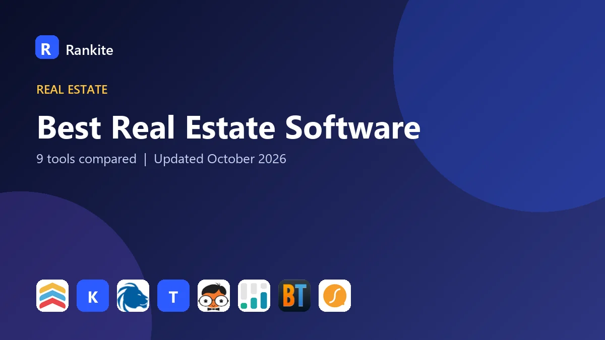 Best Real Estate Software in 2026: 9 Tools Compared