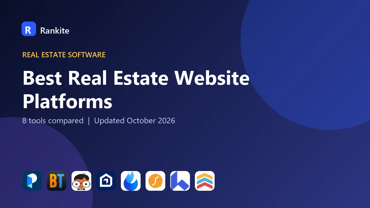 Best Real Estate Website Platforms in 2026: 8 Tools Compared