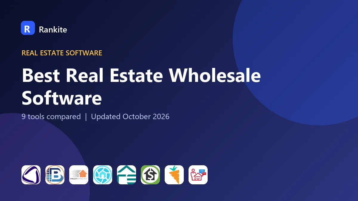 Best Real Estate Wholesale Software: 9 Tools Compared