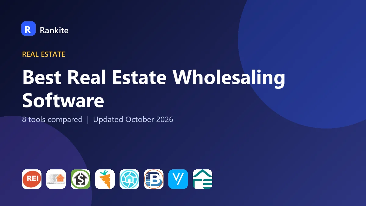 Best Real Estate Wholesaling Software: 8 Tools Compared