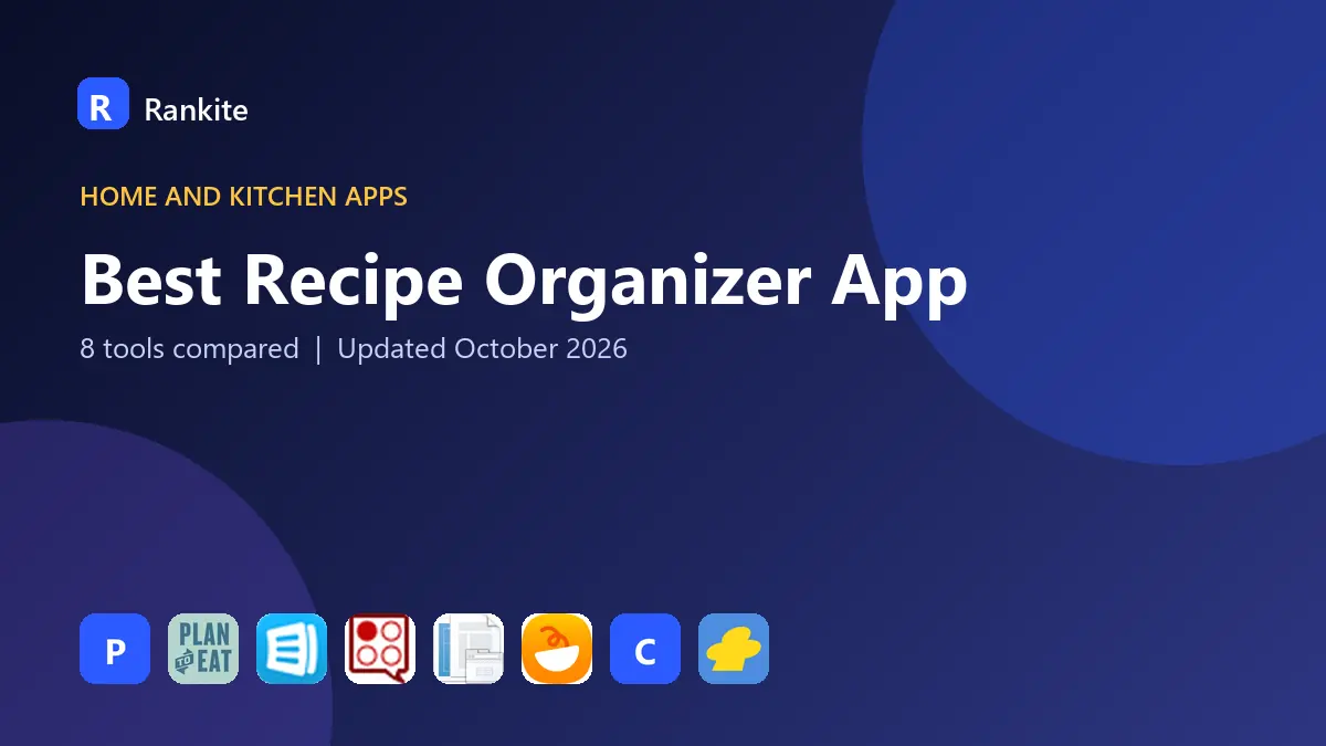 Best Recipe Organizer App in 2026: 8 Apps Compared