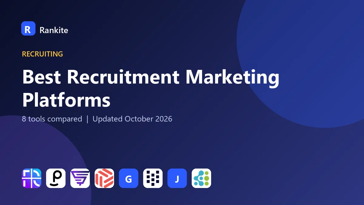 Best Recruitment Marketing Platforms in 2026: 8 Tools Compared