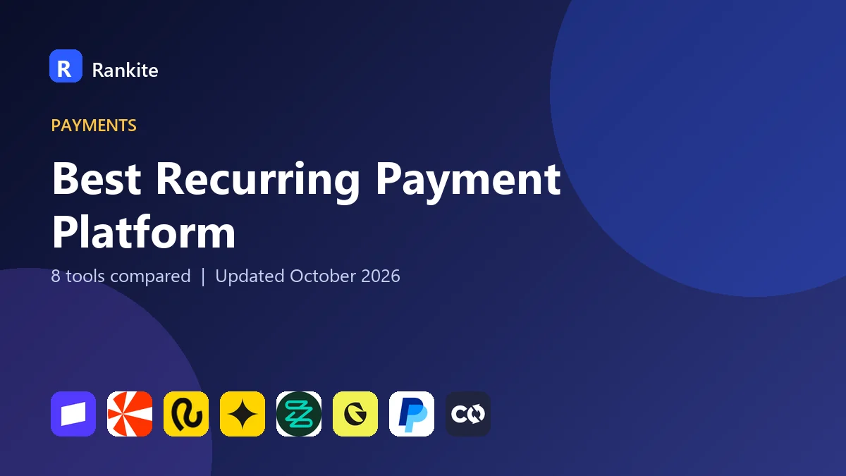 Best Recurring Payment Platform in 2026: 8 Tools Compared