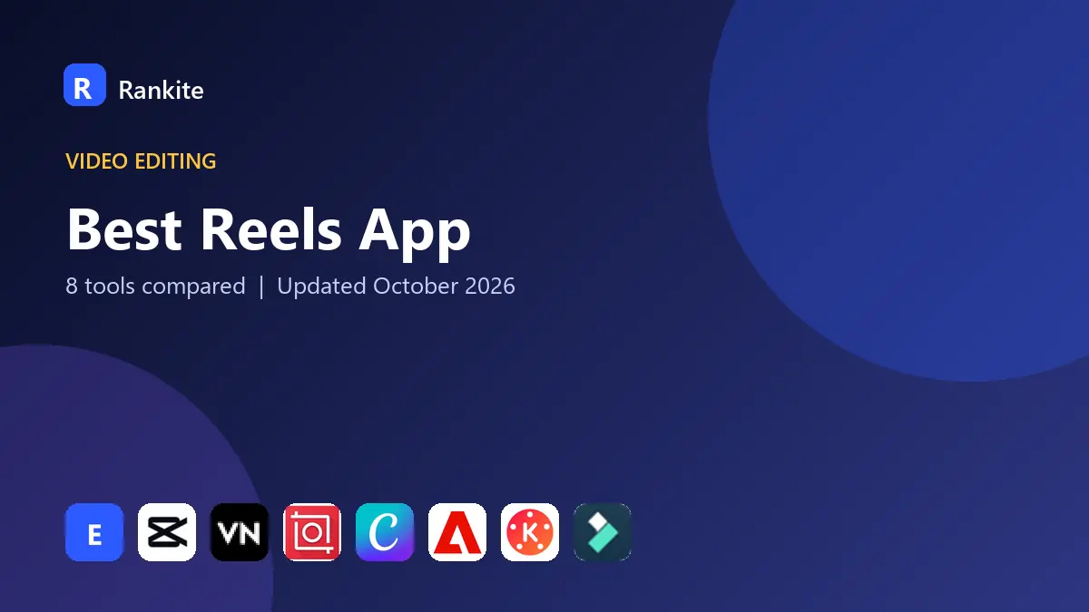 Best Reels App in 2026: 8 Tools Compared