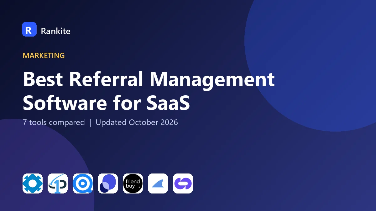 Best Referral Management Software for SaaS in 2026: 7 Tools Compared