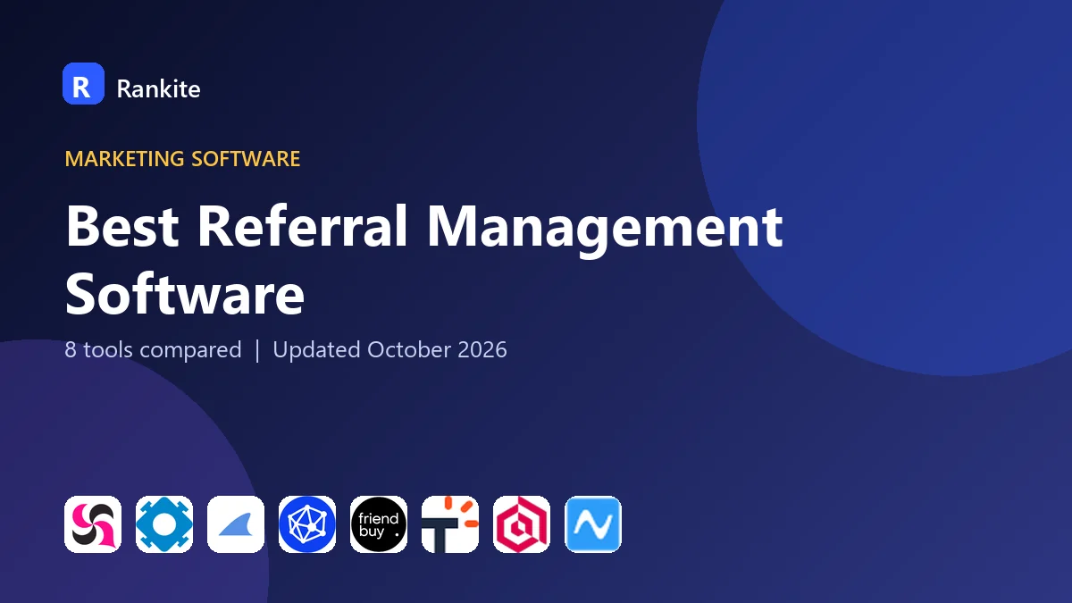 Best Referral Management Software: 8 Tools Compared