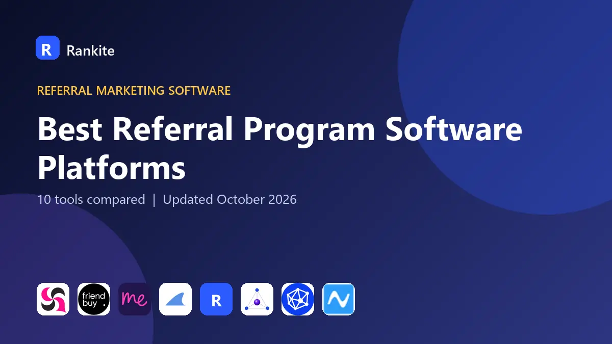 Best Referral Program Software Platforms in 2026: 10 Tools Compared
