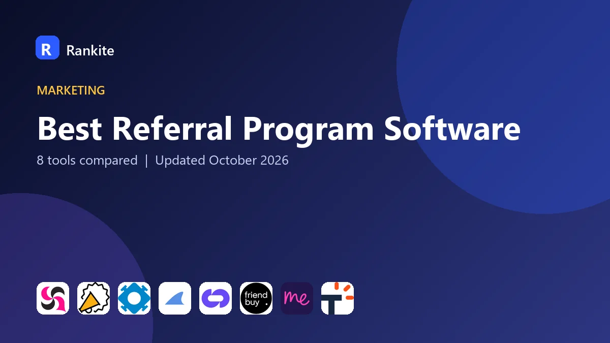 Best Referral Program Software in 2026: 8 Tools Compared