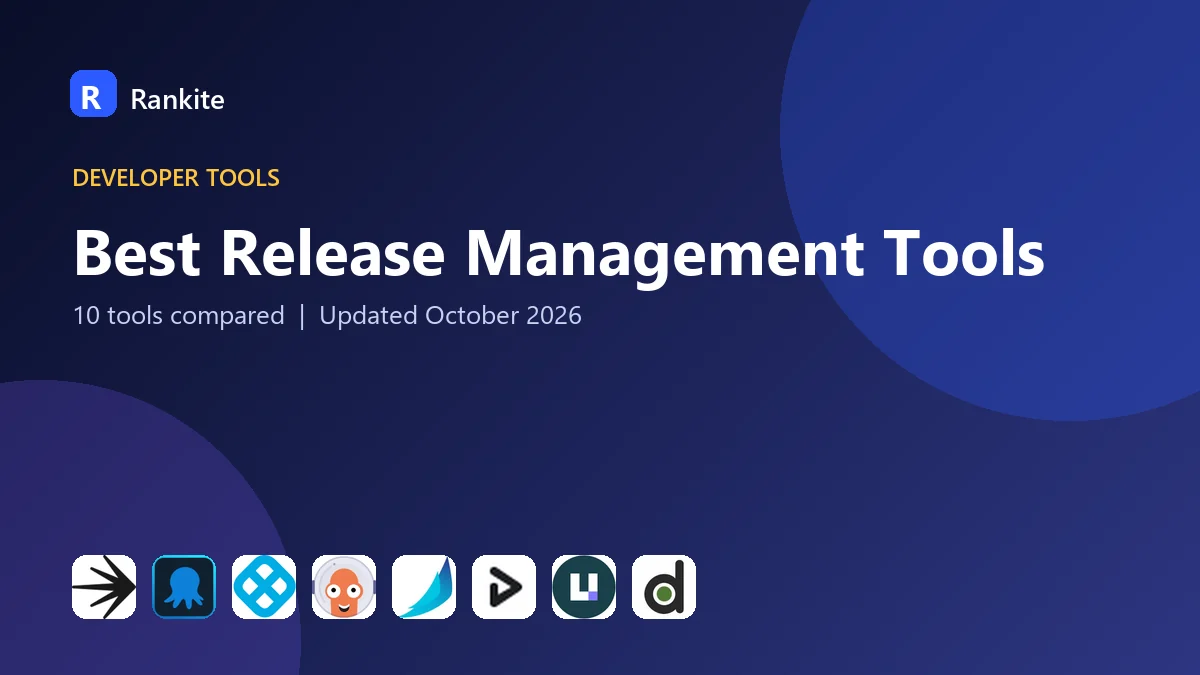 Best Release Management Tools in 2026: 10 Tools Compared