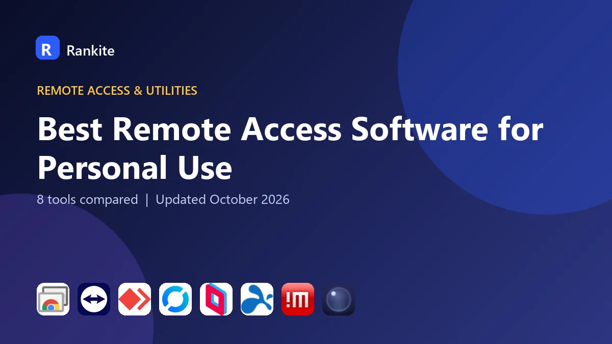 Best Remote Access Software for Personal Use: 8 Tools Compared