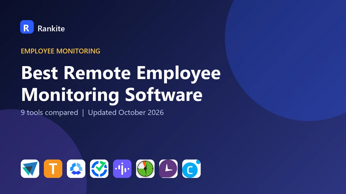 Best Remote Employee Monitoring Software in 2026: 9 Tools Compared